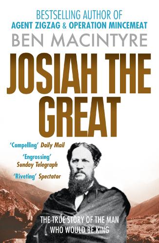 Бумажная книга «Josiah the Great: The True Story of the Man Who Would be King», автор Бен Макинтайр - фото №1