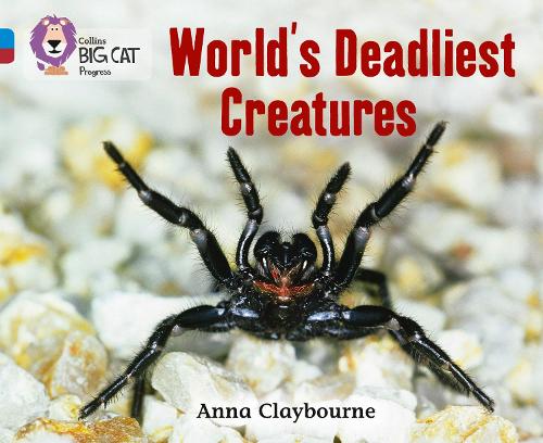Бумажная книга «World’s Deadliest Creatures: Band 04 Blue/Band 14 Ruby», автор Анна Клейборн - фото №1