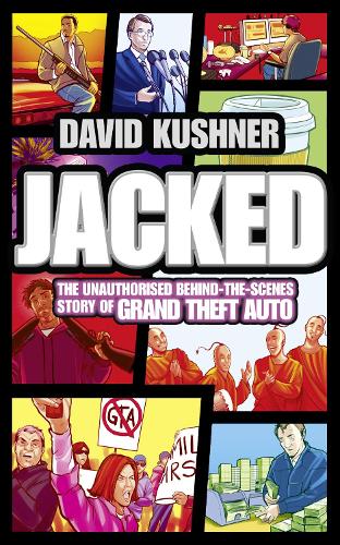 Паперова книга «Jacked: The Unauthorized Behind-the-Scenes Story of Grand Theft Auto», автор Девід Кушнер - фото №1