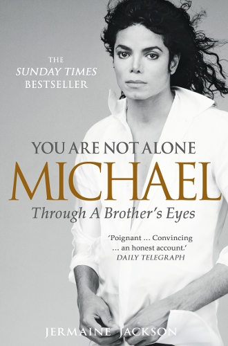 Паперова книга «You Are Not Alone: Michael, Through a Brother’s Eyes», автор Джермейн Джексон - фото №1