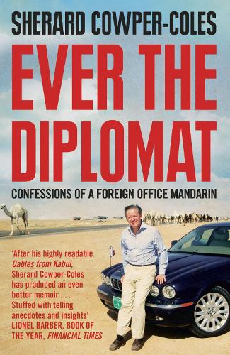 Паперова книга «Ever the Diplomat: Confessions of a Foreign Office Mandarin», автор Шерард Каупер-Коулз - фото №1