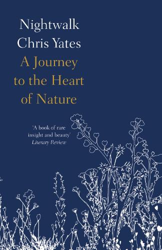 Бумажная книга «Nightwalk: A Journey to the Heart of Nature», автор Крис Йейтс - фото №1