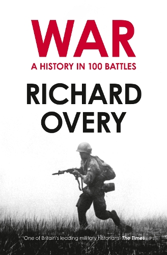 Бумажная книга «War: A History in 100 Battles», автор Ричард Овери - фото №1