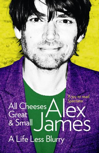 Бумажная книга «All Cheeses Great and Small: A Life Less Blurry», автор Алекс Джеймс - фото №1