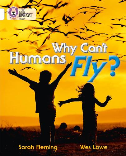 Паперова книга «Why Can't Humans Fly?: Band 10/White», автор Сара Флемінг - фото №1