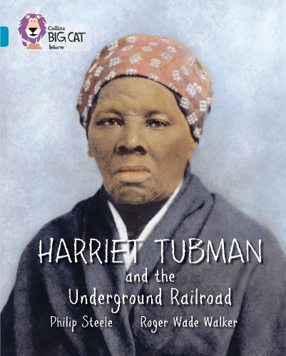 Бумажная книга «Harriet Tubman and the Underground Railroad: Band 13/Topaz», автор Филип Стил - фото №1