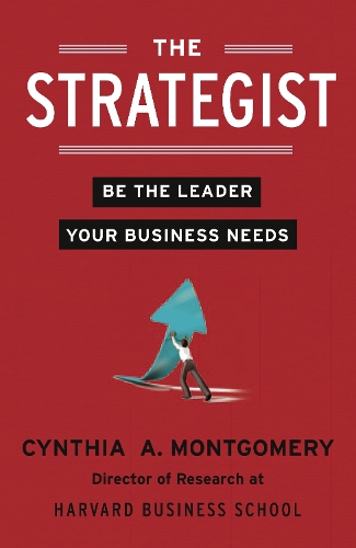 Паперова книга «The Strategist: Be the Leader Your Business Needs», автор Синтія Монтгомері - фото №1