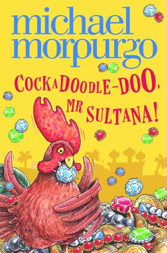 Бумажная книга «Cockadoodle-Doo, Mr Sultana!», автор Майкл Морпурго - фото №1
