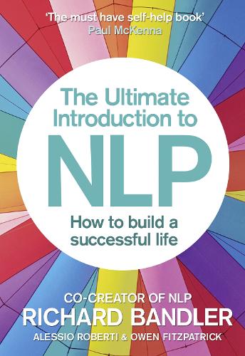 [object Object] «The Ultimate Introduction to NLP: How to build a successful life», авторов Алессио Роберти, Оуэн Фицпатрик, Ричард Бэндлер - фото №1
