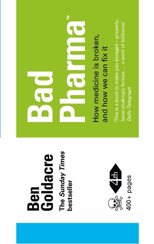 Бумажная книга «Bad Pharma: How Medicine is Broken, and How We Can Fix it», автор Бен Голдейкр - фото №1