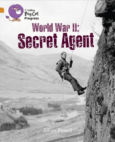 Бумажная книга «World War II: Secret Agent: Band 06 Orange/Band 17 Diamond», автор Джиллиан Пауэлл - фото №1