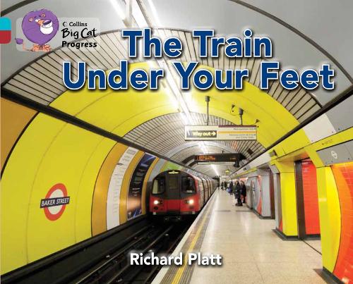 Бумажная книга «The Train Under Your Feet: Band 07 Turquoise/Band 14 Ruby», автор Ричард Платт - фото №1