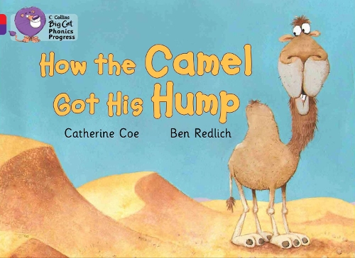 Бумажная книга «How the Camel Got His Hump: Band 02a Red A/Band 08 Purple», автор Кэтрин Коу - фото №1