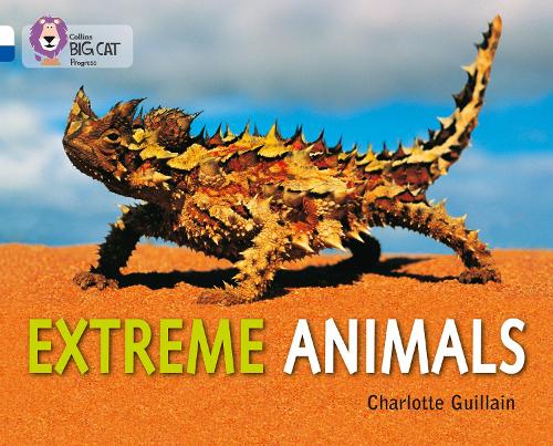 Бумажная книга «Extreme Animals: Band 10 White/Band 16 Sapphire», автор Шарлотта Гийен - фото №1