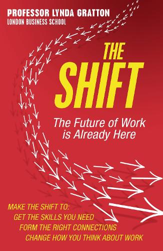 Бумажная книга «The Shift: The Future of Work is Already Here», автор Линда Граттон - фото №1