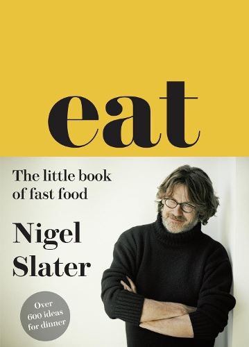 Бумажная книга «Eat – The Little Book of Fast Food: (Cloth-Covered, Flexible Binding)», автор Найджел Слейтер - фото №1