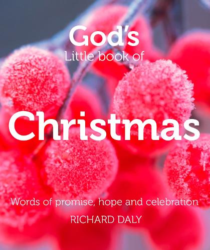 Бумажная книга «God’s Little Book of Christmas: Words of Promise, Hope and Celebration», автор Ричард Дейли - фото №1
