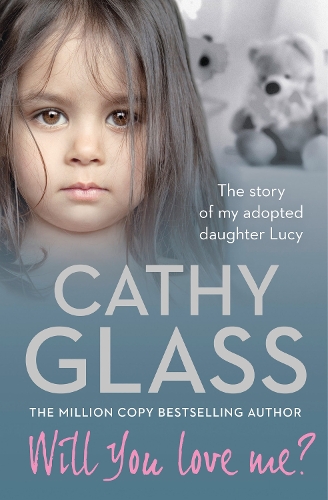 Бумажная книга «Will You Love Me?: The Story of My Adopted Daughter Lucy», автор Кэти Гласс - фото №1