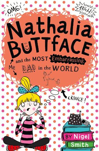 Бумажная книга «Nathalia Buttface and the Most Embarrassing Dad in the World», автор Найджел Смит - фото №1