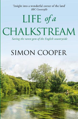 Бумажная книга «Life of a Chalkstream», автор Саймон Купер - фото №1