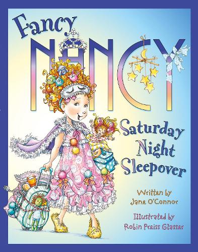 Паперова книга «Fancy Nancy Saturday Night Sleepover», автор Джейн О'Коннор - фото №1