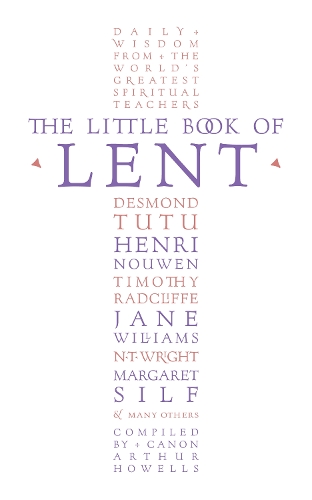 Бумажная книга «The Little Book of Lent: Daily Reflections from the World’s Greatest Spiritual Writers», автор Артур Хоуэллс - фото №1