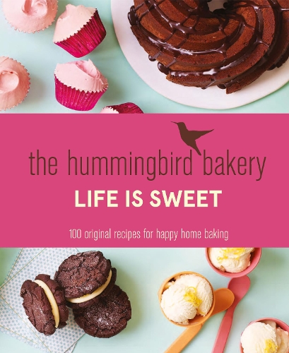 Бумажная книга «The Hummingbird Bakery Life is Sweet: 100 Original Recipes for Happy Home Baking», автор Тарек Малуф - фото №1