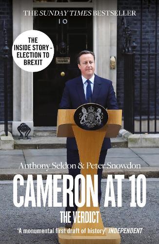 Паперова книга «Cameron at 10: The Verdict», авторів Ентоні Селдон, Пітер Сноудон - фото №1