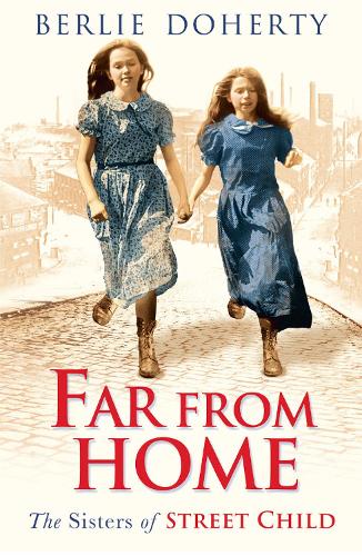 Бумажная книга «Far From Home: The Sisters of Street Child», автор Берли Доэрти - фото №1