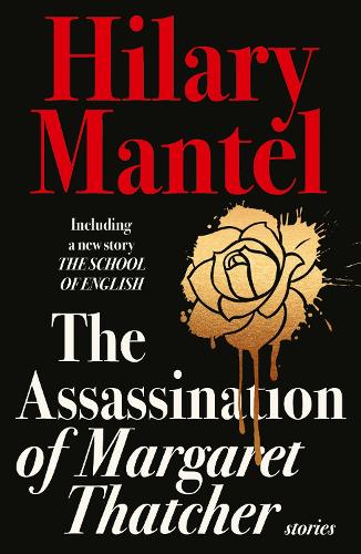 Бумажная книга «The Assassination of Margaret Thatcher», автор Хилари Мантел - фото №1