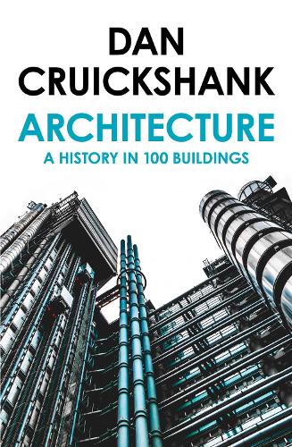 Бумажная книга «Architecture: A History in 100 Buildings», автор Дэн Круикшенк - фото №1