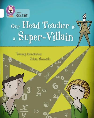 Бумажная книга «Our Head Teacher is a Super-Villain: Band 10/White», автор Томми Донбаванд - фото №1