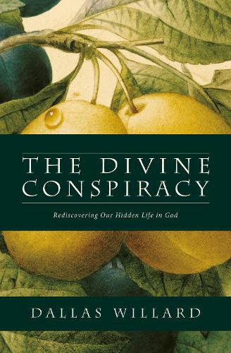 Бумажная книга «The Divine Conspiracy: Rediscovering Our Hidden Life in God», автор Даллас Уиллард - фото №1