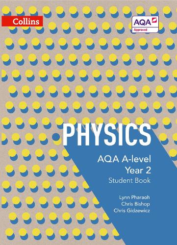 [object Object] «AQA A Level Physics Year 2 Student Book», авторов Крис Бишоп, Крис Гидзевич, Линн Фараон - фото №1