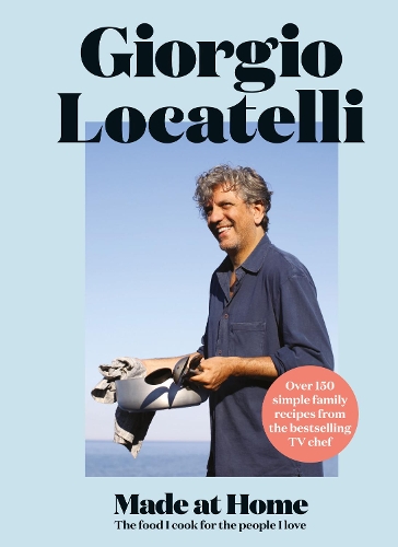 Паперова книга «Made at Home: The Food I Cook for the People I Love», автор Джорджіо Локателлі - фото №1