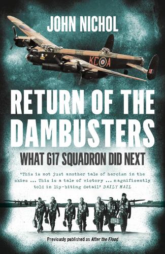 Бумажная книга «Return of the Dambusters: What 617 Squadron Did Next», автор Джон Никол - фото №1