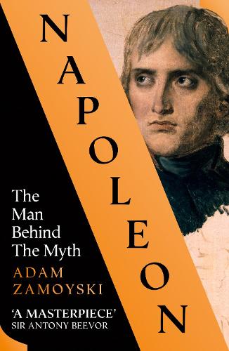 Паперова книга «Napoleon: The Man Behind the Myth», автор Адам Замойськи - фото №1