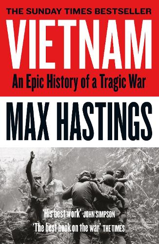 Бумажная книга «Vietnam: An Epic History of a Tragic War», автор Макс Гастингс - фото №1