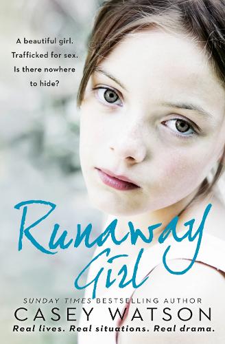 Бумажная книга «Runaway Girl: A Beautiful Girl. Trafficked for Sex. is There Nowhere to Hide?», автор Кейси Уотсон - фото №1