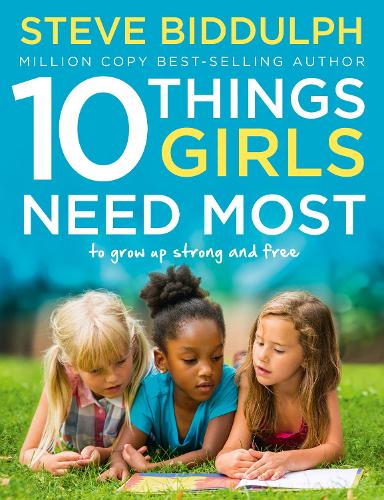 Паперова книга «10 Things Girls Need Most: To Grow Up Strong and Free», автор Стів Біддульф - фото №1