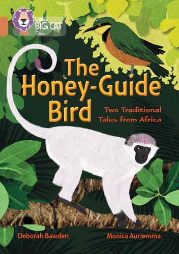 Бумажная книга «The Honey-Guide Bird: Two Traditional Tales from Africa: Band 12/Copper», автор Дебора Боуден - фото №1