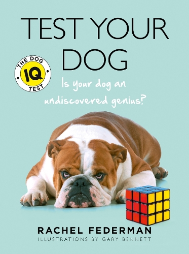 Бумажная книга «Test Your Dog: Is Your Dog an Undiscovered Genius?», автор Рэйчел Федерман - фото №1
