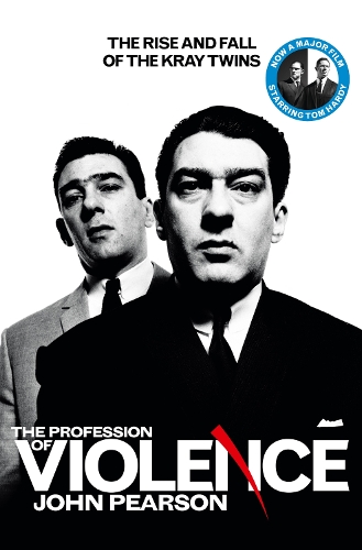 Бумажная книга «The Profession of Violence: The Rise and Fall of the Kray Twins», автор Джон Пирсон - фото №1