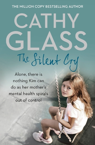 Бумажная книга «The Silent Cry: There is Little Kim Can Do as Her Mother's Mental Health Spirals out of Control», автор Кэти Гласс - фото №1