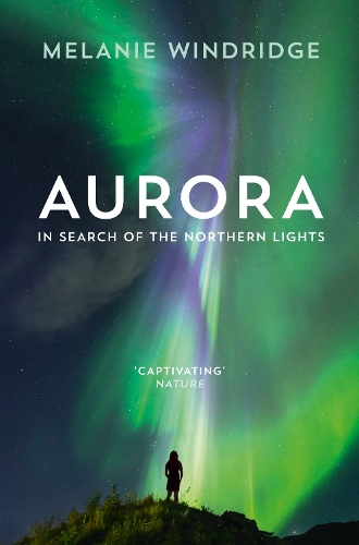 Бумажная книга «Aurora: In Search of the Northern Lights», автор Мелани Уиндридж - фото №1