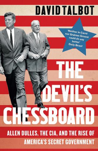 Бумажная книга «The Devil’s Chessboard: Allen Dulles, the CIA, and the Rise of America’s Secret Government», автор Дэвид Тэлбот - фото №1