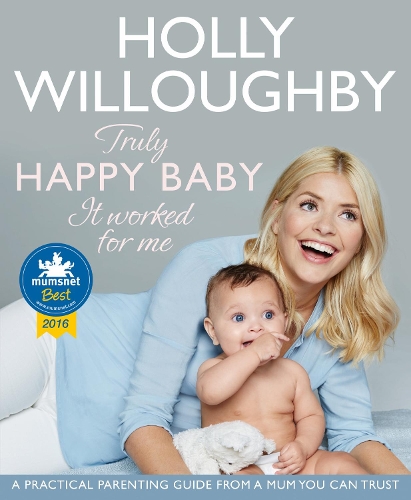 Бумажная книга «Truly Happy Baby ... It Worked for Me: A Practical Parenting Guide from a Mum You Can Trust», автор Холли Уиллоуби - фото №1