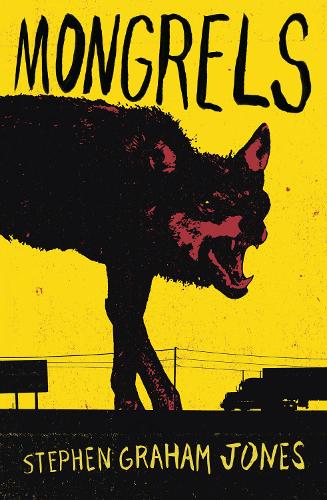 Бумажная книга «Mongrels», автор Стивен Грэм Джонс - фото №1