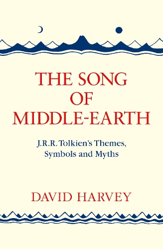 Бумажная книга «The Song of Middle-earth: J. R. R. Tolkien’s Themes, Symbols and Myths», автор Дэвид Харви - фото №1