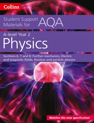 [object Object] «AQA A Level Physics Year 2 Sections 6, 7 and 8: Further Mechanics, Electric and Magnetic Fields, Nuclear and Particle Physics», автор Дэйв Келли - фото №1